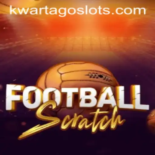 FootballScratch: Unveiling the Thrilling World of KWARTAGO