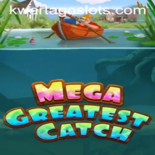 MegaGreatestCatch: The Thrill of the KWARTAGO Waters