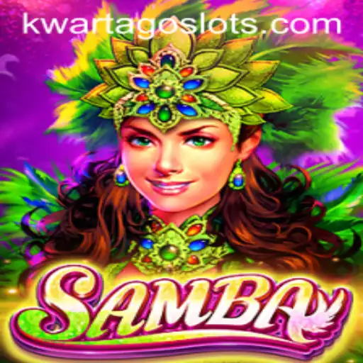 The Enchanting Game of Samba: An In-depth Guide with KWARTAGO